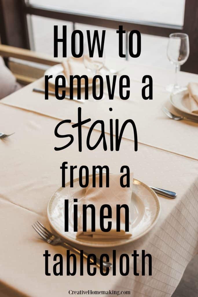 Clever cleaning hack for removing a stain from a linen tablecloth.