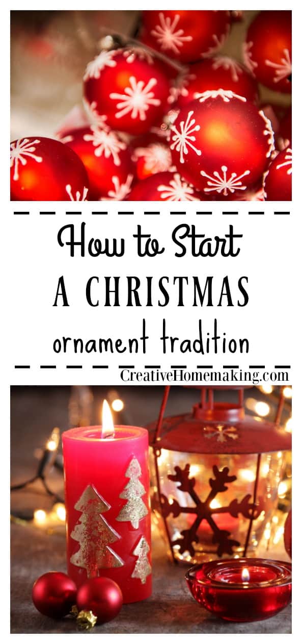 A Christmas Ornament Tradition - Creative Homemaking