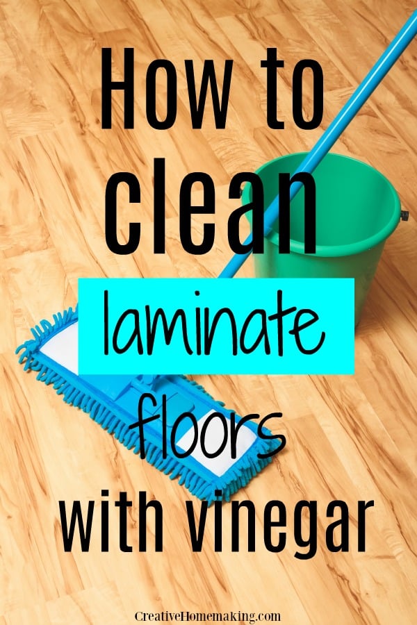 How To Clean Laminate Floors Creative, How Do You Clean Laminate Floors With Vinegar