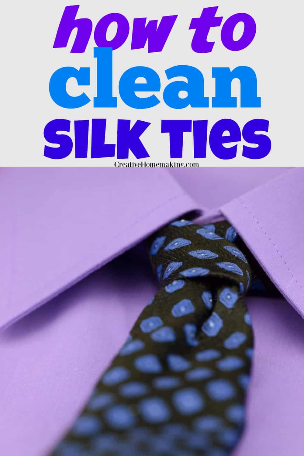 How to Clean a Silk Tie - Creative Homemaking