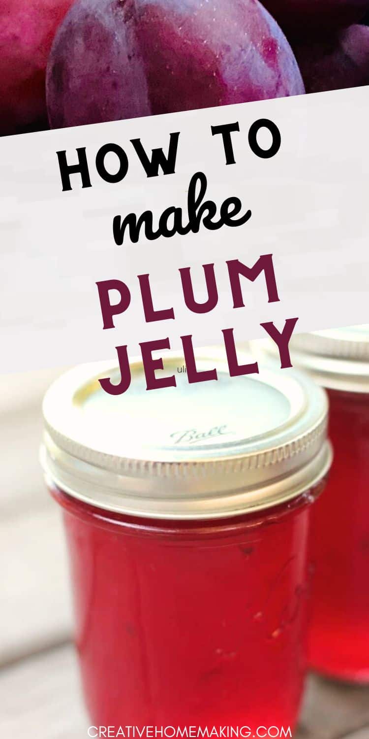 Canning Plum Jelly - Creative Homemaking