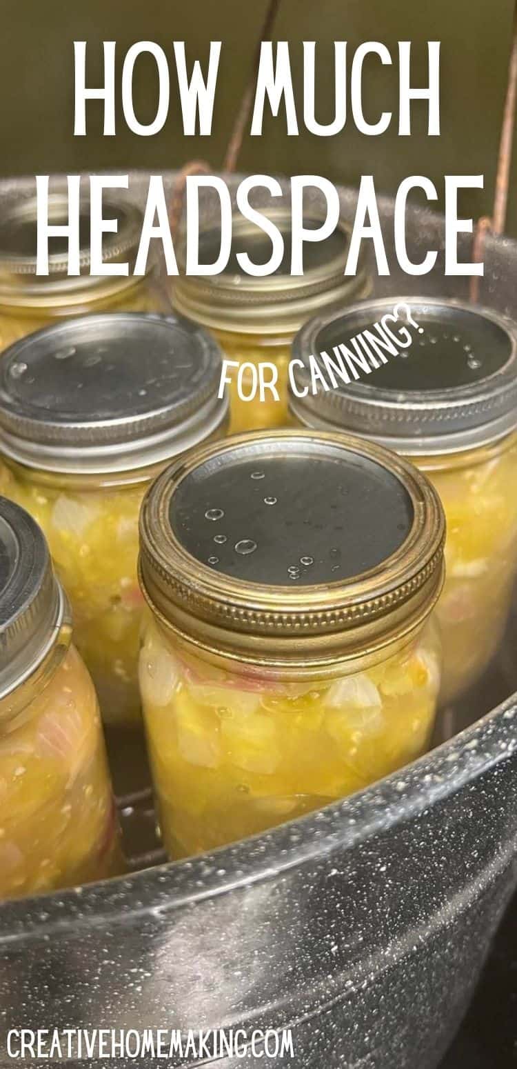 How Much Headspace for Canning? Creative Homemaking