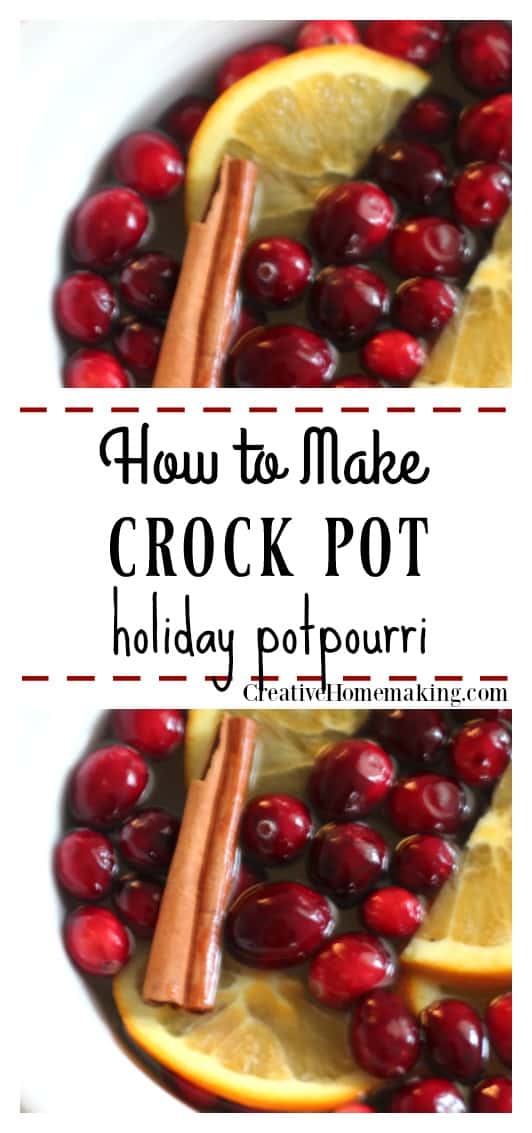 Crock Pot Holiday Potpourri - Creative Homemaking