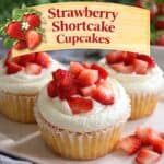 These strawberry shortcake cupcakes are soft, sweet, and topped with fluffy frosting and fresh strawberries. A perfect summer dessert recipe for parties, birthdays, showers, and family gatherings.