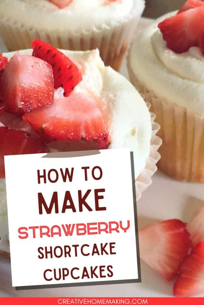 Easy recipe for strawberry shortcake cupcakes. One of my favorite summer desserts for Fourth of July, Memorial Day, or Labor Day. Perfect for last minute summer picnics or barbecues.