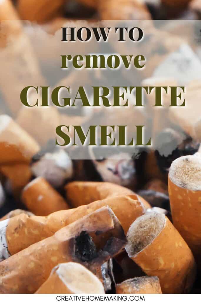 Tips and tricks from removing cigarette smells from your home.
