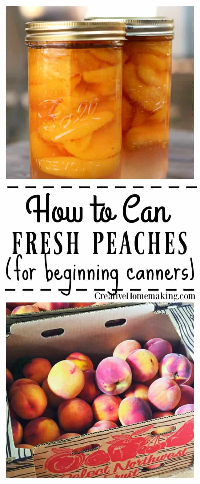 Canning Peaches A Beginner's Guide Creative Homemaking