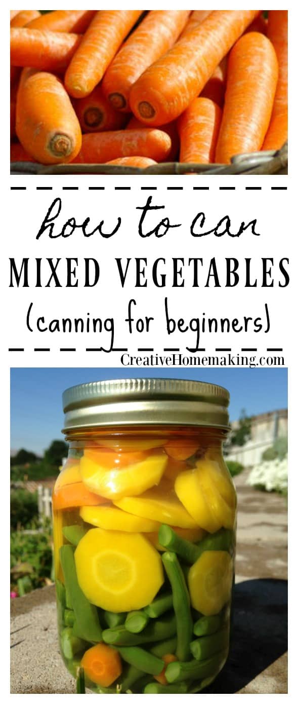 Canning Mixed Vegetables Creative Homemaking