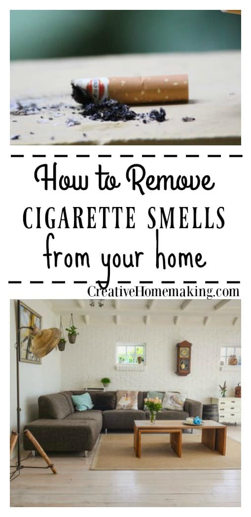 How to Get Rid of Cigarette Smells in a House Creative Homemaking