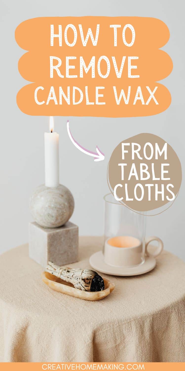 Removing Wax from Tablecloth Effective Tips and Tricks Creative
