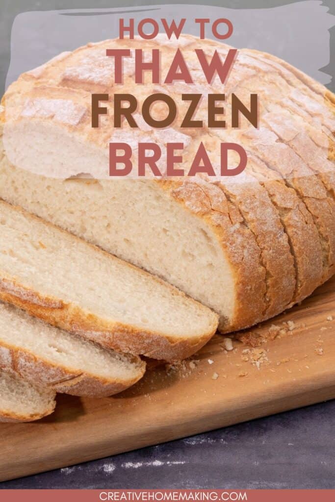 Best tips for thawing frozen bread. How to freeze bread, how long you can store it, and how to thaw it.