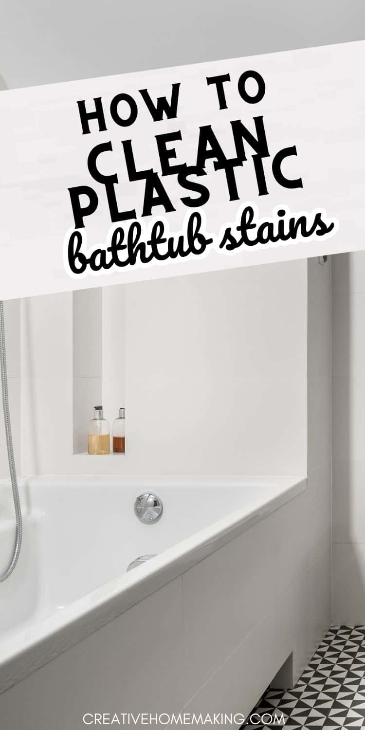 how-to-clean-plastic-bathtub-stains-creative-homemaking