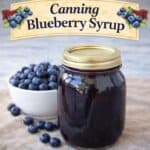 Learn how to make homemade blueberry syrup and preserve it with this easy canning recipe. Perfect for pancakes, waffles, cheesecake, ice cream, drinks, and gift giving. Simple step-by-step instructions for beginners.