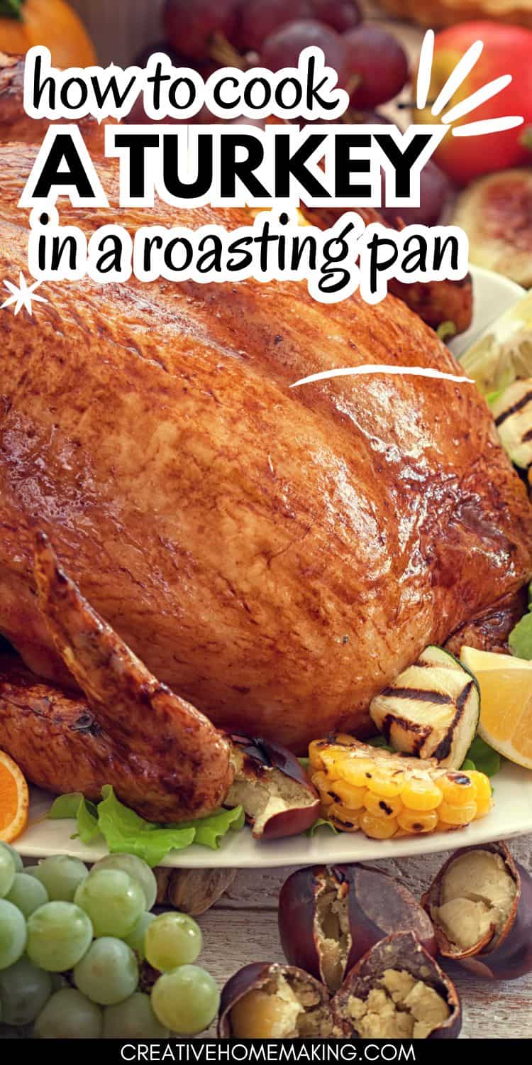 How To Cook A Turkey In A Roaster A Beginner s Guide Creative Homemaking