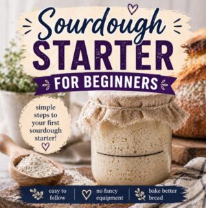New to sourdough? This beginner-friendly guide explains how to start and feed a sourdough starter with simple ingredients. Perfect for anyone ready to bake homemade artisan bread.