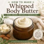 Learn how to make whipped body butter with this simple, nourishing DIY recipe. Made with shea butter, coconut oil, and almond oil, it’s perfect for soft, hydrated skin. A natural skincare favorite you can make at home in minutes.
